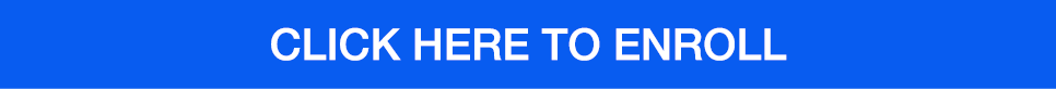CLICK HERE TO ENROLL